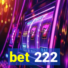 bet 222